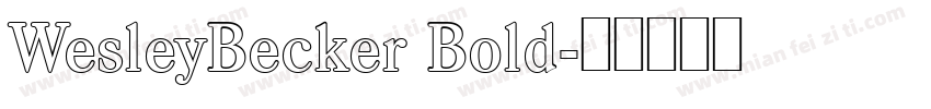 WesleyBecker Bold字体转换